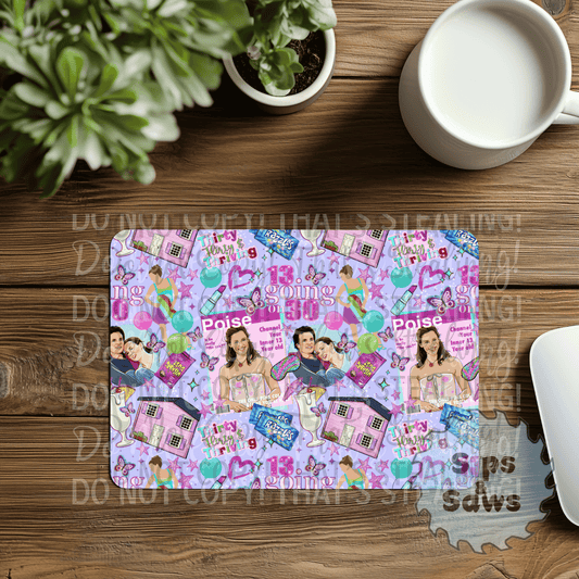 13 Going on 30 Sublimation Mouse Pad