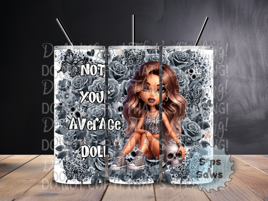 20oz Not Your Average Doll Tumbler