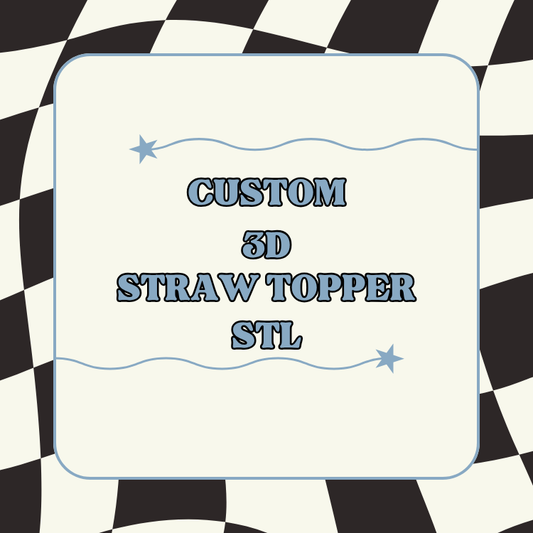 Custom 3D Straw Topper STL