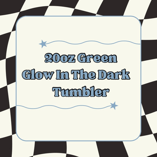 20oz Green Glow-in-the-Dark Tumbler